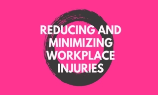 Reducing and Minimizing Workplace Injuries