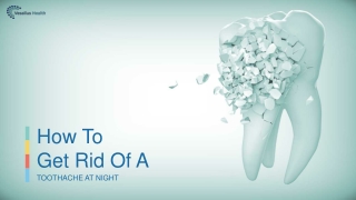 How To Get Rid Of A Toothache At Night?