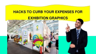 Hacks To Curb Your Expenses For Exhibition Graphics