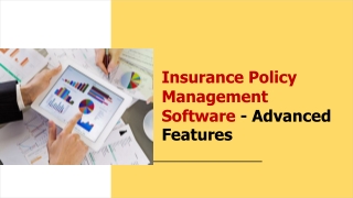 Insurance Policy Management Software - Advanced Features