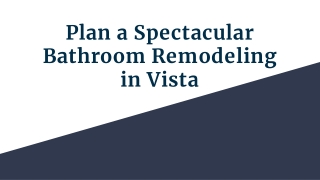 Plan a Spectacular Bathroom Remodeling in Vista