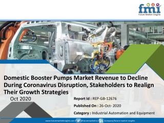 FMI Updates Domestic Booster Pumps Market Forecast and Analysis as Corona Virus Outbreak Disturbs Investment Plans