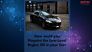 How could you Pinpoint the Low Level Engine Oil in your Car
