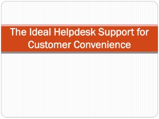 The Ideal Helpdesk Support for Customer Convenience
