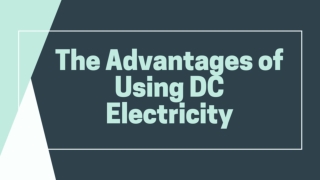 The Advantages of Using DC Electricity - Laura Avila Barraza