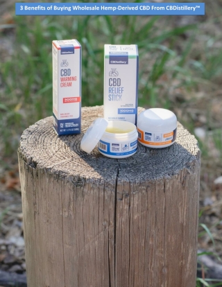 3 Benefits of Buying Wholesale Hemp-Derived CBD From CBDistillery™