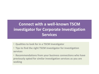 Connect with a well-known TSCM investigator for Corporate Investigation Services