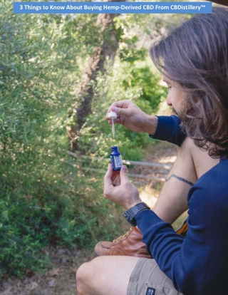 3 Things to Know About Buying Hemp-Derived CBD From CBDistillery™