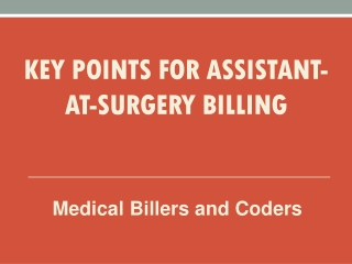 Key Points for Assistant-at-Surgery Billing