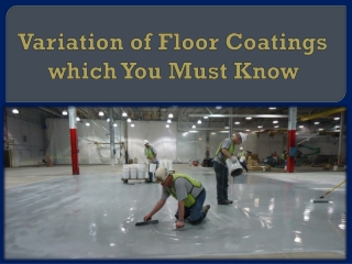 Variation of Floor Coatings which You Must Know