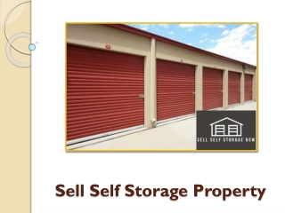How To Prepare Yourself To Sell Self Storage Property
