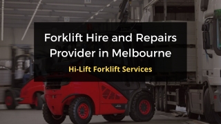 Forklift Hire and Repairs Provider in Melbourne