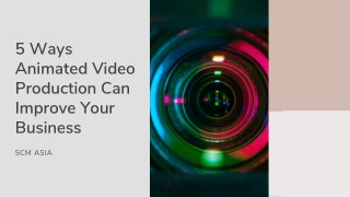 5 Ways Animated Video Production Can Improve Your Business