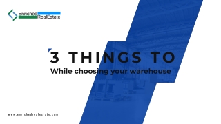 3 things to consider while choosing your warehouse