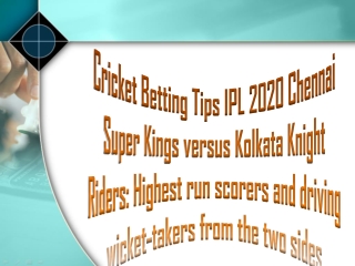 Cricket Betting Tips IPL 2020 Chennai Super Kings versus Kolkata Knight Riders