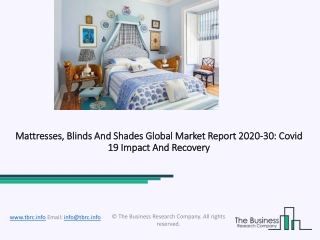 Mattresses, Blinds And Shades Market Size, Share, Statistics, Latest Trends, Segmentation And Forecast to 2030