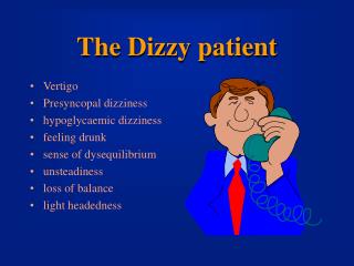 The Dizzy patient