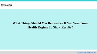 What Things Should You Remember If You Want Your Health Regime To Show Results?