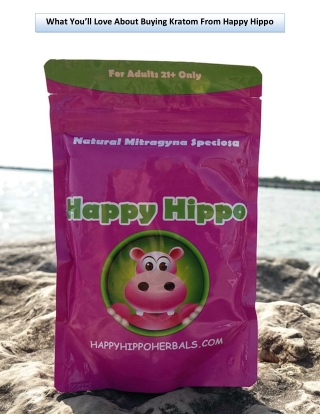 What You’ll Love About Buying Kratom From Happy Hippo