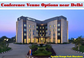 Corporate Offsite near Delhi | Fortune Orange Park Dharuhera