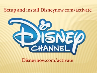 Setup and install Disneynow.com/activate