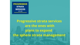 Get The Best Strata Management Service From Progressive Strata Service