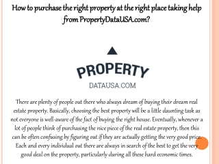 How to purchase the right property at the right place taking help from propertydatausa.com?