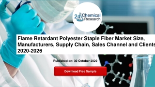Flame Retardant Polyester Staple Fiber Market Size, Manufacturers, Supply Chain, Sales Channel and Clients, 2020-2026