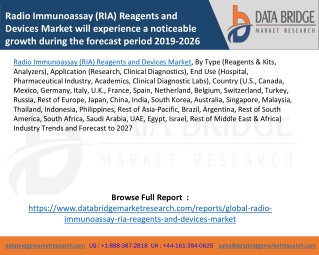 Radio Immunoassay (RIA) Reagents and Devices Market will experience a noticeable growth during the forecast period 2019-