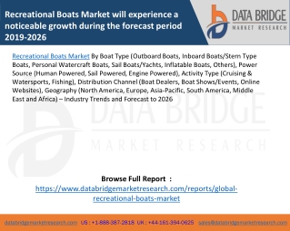 Recreational Boats Market will experience a noticeable growth during the forecast period 2019-2026