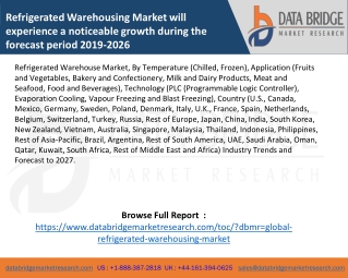 Refrigerated Warehousing Market will experience a noticeable growth during the forecast period 2019-2026