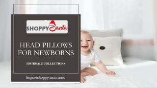 Head Pillows for Newborns Online at ShoppySanta