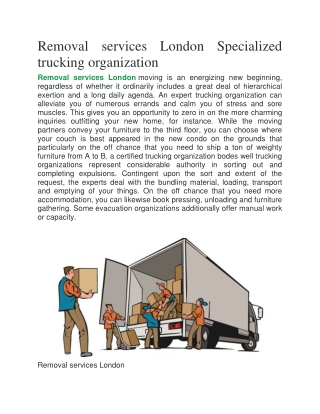 Removal services London Specialized trucking organization