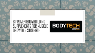 6 Proven Bodybuilding Supplements For Muscle Growth & Strength