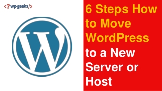 6 Steps How to Move WordPress to a New Server or Host