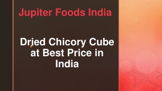 Dried Chicory Cube at Best Price in India