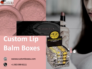 Custom Lip balm box Wholesale Rate in Teaxs,USA