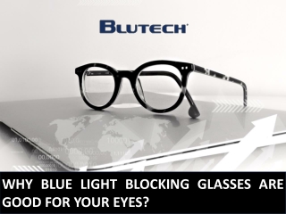 Why Blue Light Blocking Glasses Are Good for Your Eyes?