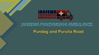 Get Fastest Patient Shifting by Jansewa Panchmukhi Ambulance Service in Purulia Road or Pundag