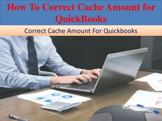 How To Correct Cache Amount for QuickBooks