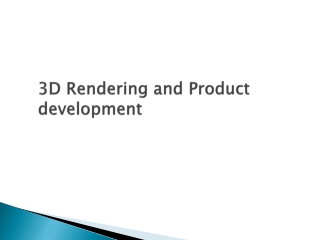 3D Rendering and Product development