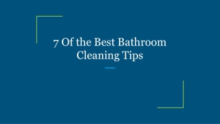 7 Of the Best Bathroom Cleaning Tips