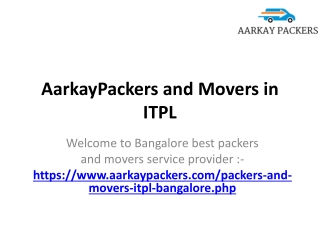 AarkayPackers and Movers in ITPL, Best Packers and Movers ITPL