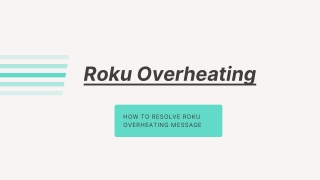 How To Resolve Roku Overheating Message