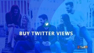 Buying Twitter Views helps to Boost a New Account