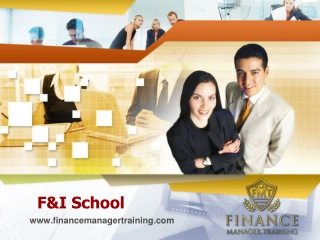 Online Best F&I School - www.financemanagertraining.com