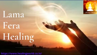 Lama Fera Healing | Reiki Training In India