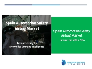 Exclusive Study on Spain Automotive Safety Airbag Market by Knowledge Sourcing