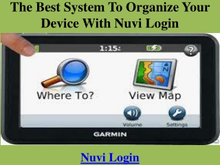 The best system to organize your device with Nuvi login