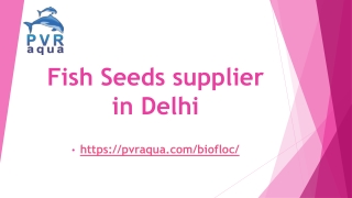 Fish Seeds supplier in Delhi